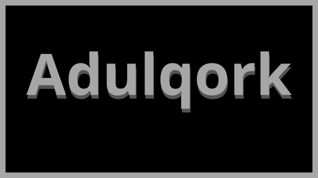 Adulqork