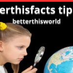 betterthisfacts tips by betterthisworld
